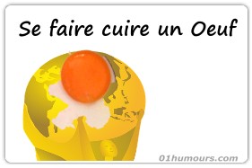 Se faire cuire un oeuf